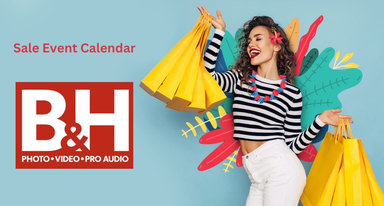 Discover Bhphotovideo's Annual Sale Calendar, Expert Savings Tips, and